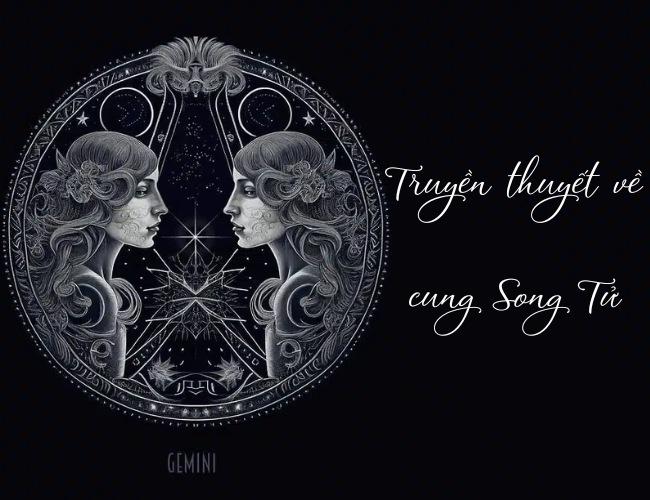 Truyền thuyết về cung Song Tử